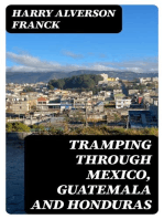 Tramping Through Mexico, Guatemala and Honduras: Being the Random Notes of an Incurable Vagabond