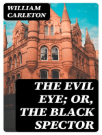 The Evil Eye; Or, The Black Spector: The Works of William Carleton, Volume One