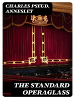 The Standard Operaglass: Detailed Plots of One Hundred and Fifty-one Celebrated Operas