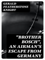 "Brother Bosch", an Airman's Escape from Germany
