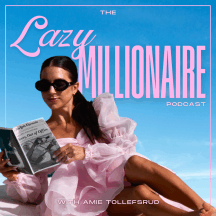 Lazy Millionaire with Amie Tollefsrud