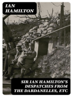 Sir Ian Hamilton's Despatches from the Dardanelles, etc