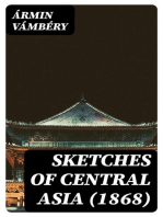 Sketches of Central Asia (1868): Additional chapters on my travels, adventures, and on the ethnology of Central Asia