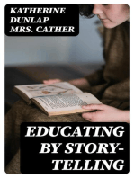 Educating by Story-Telling: Showing the Value of Story-Telling as an Educational Tool for the Use of All Workers with Children