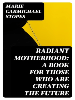 Radiant Motherhood: A Book for Those Who are Creating the Future