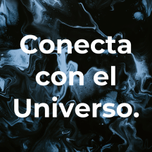 Conecta con el Universo.