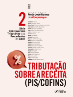 Tributação sobre a receita (PIS/COFINS): Série Controvérsias Tributárias e os Precedentes do CARF - VOL. 02