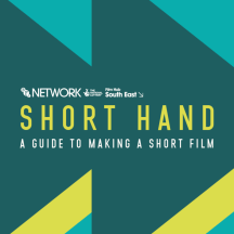 Short Hand: A guide to making a short film