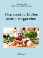 Mes recettes faciles pour le mégacôlon.: Volume 1.