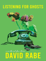 Listening for Ghosts: A Novella and Four Stories