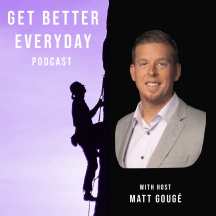 Get Better Everyday Podcast