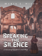 Breaking the Silence: A Novel of Spain's Civil War