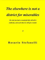 The elsewhere is not a district for miserables