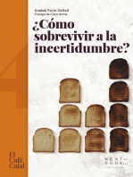 ¿Cómo sobrevivir a la incertidumbre?