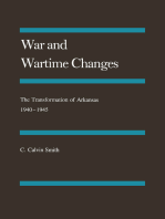 War and Wartime Changes: The Transformation of Arkansas, 1940–1945
