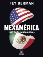 Mexamérica Una cultura naciendo...