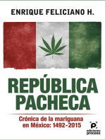República pacheca, Crónica de la mariguana en México: 1492-2015