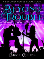 Beyond Trouble