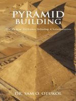 Pyramid Building: The "Big Bang" For Science, Technology & Industrialization