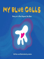 My Blue Cells: Story Of A Man Beyond The Blue