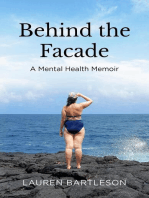 Behind the Facade: A Mental Health Memoir