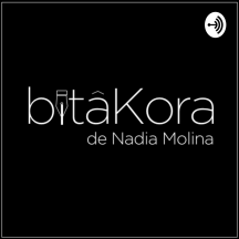 BitâKora con Nadia Molina