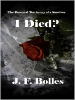I Died?: The Personal Testimony of a Survivor