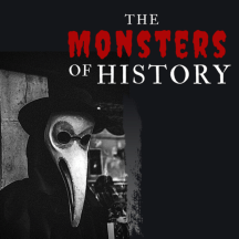 The Monsters of History