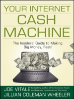 Your Internet Cash Machine: The Insiders' Guide to Making Big Money, Fast!