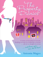 The Property Diaries: A Story of Buying a House, Finding a Man and Making a Home... All on a Single Income!