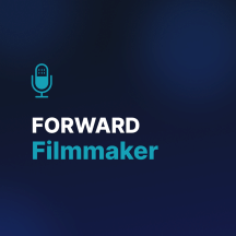 Forward Filmmaker