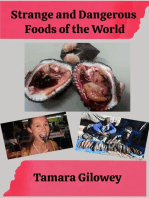 Strange and Dangerous Foods of the World