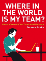 Where in the World is My Team?: Making a Success of Your Virtual Global Workplace