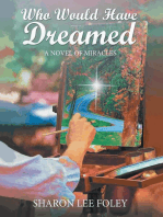Who Would Have Dreamed: A Novel of Miracles