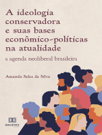 A ideologia conservadora e suas bases econômico-políticas na atualidade: a agenda neoliberal brasileira