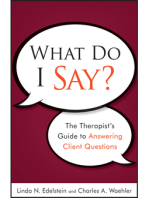 What Do I Say?: The Therapist's Guide to Answering Client Questions