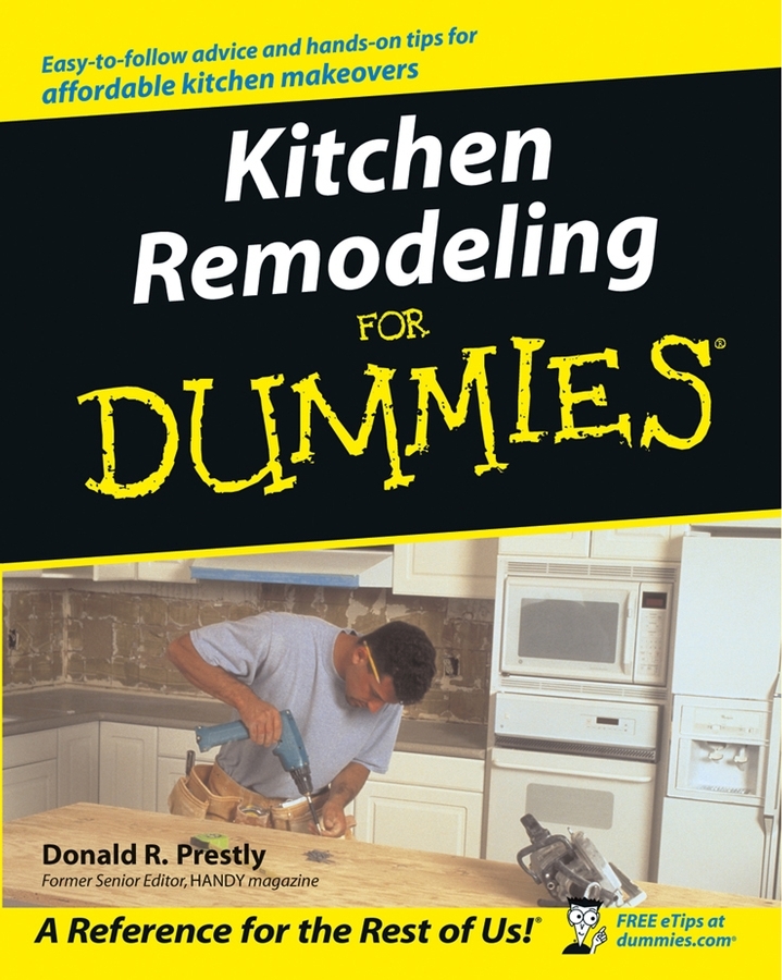 Kitchen Remodeling For Dummies by Donald R. Prestly Book Read Online
