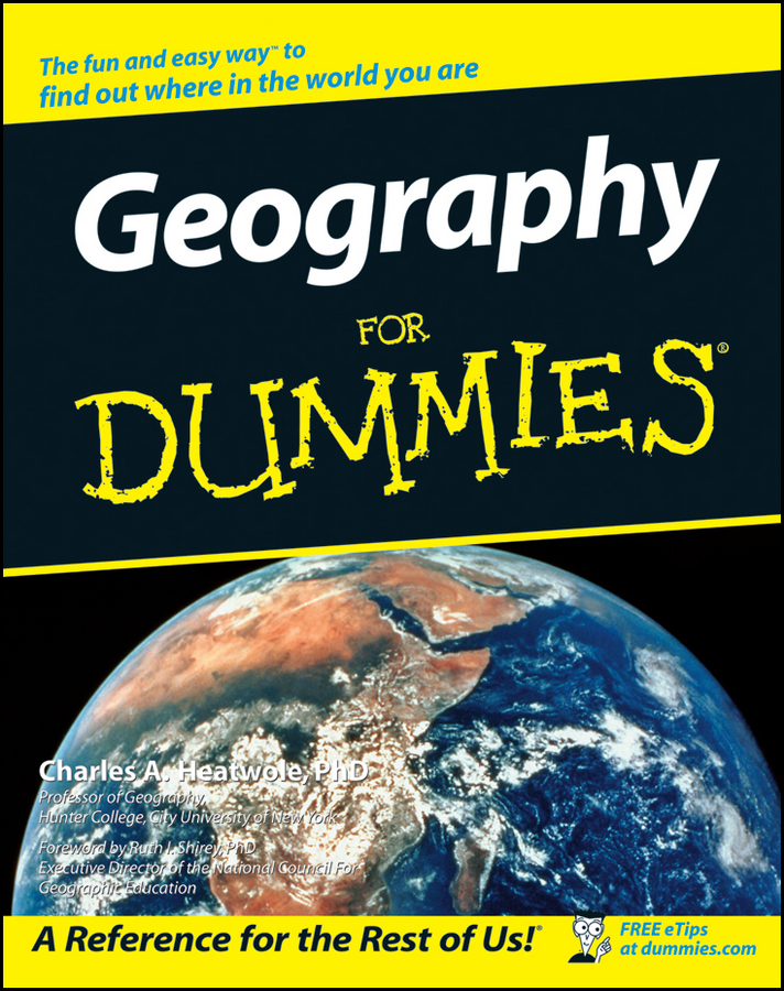 Read Geography For Dummies Online by Charles A. Heatwole and Ruth I