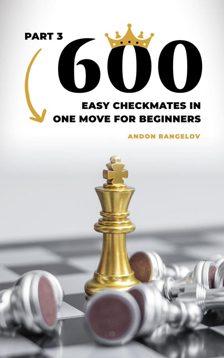 500 Chess Checkmate Puzzles in Three and Four Moves Printable