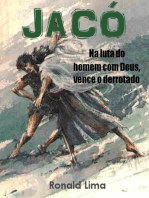 Jacó: Na Luta Do Homem Com Deus, Vence O Derrotado
