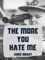 The More You Hate Me