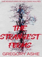 The Strangest Forms: The Adventures of Holloway Holmes, #1