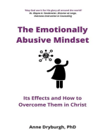 The Emotionally Abusive Mindset: Overcoming Emotional Abuse