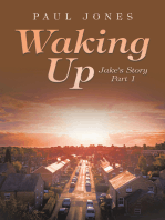 Waking Up: Jake's Story Part 1