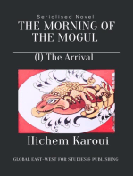 The Morning of the Mogul: Arrival: The Morning of the Mogul, #1