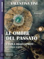 Le ombre del passato - L'isola degli spiriti parte 2