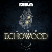 Tales of the Echowood