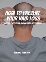 How to Prevent Your Hair Loss! A Guide To Encounter And Prevent With Hair Loss