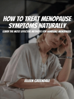 How to Treat Menopause Symptoms Naturally! Learn the Most Effective Methods for Handling Menopause