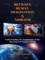 Between Human Imagination & Nihilism: Understanding the Imagination of the Meaning and Purpose of Life